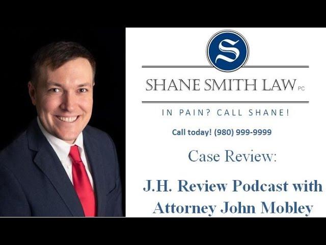 J.H. Review Podcast with Attorney John Mobley