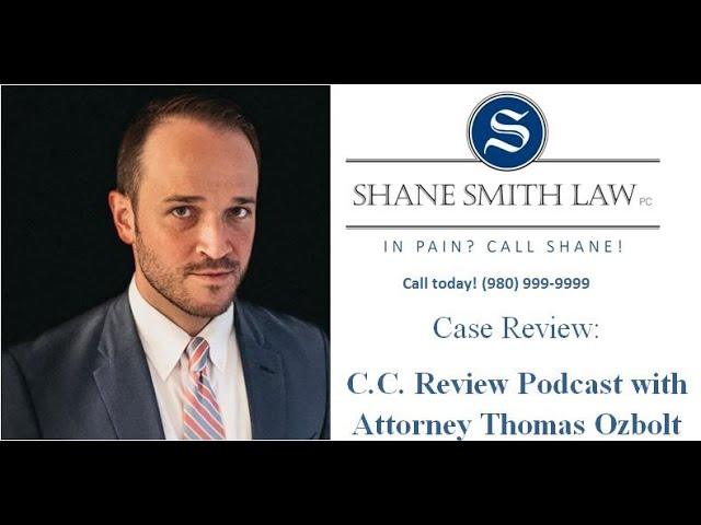 C.C. Review Podcast with Attorney Thomas Ozbolt