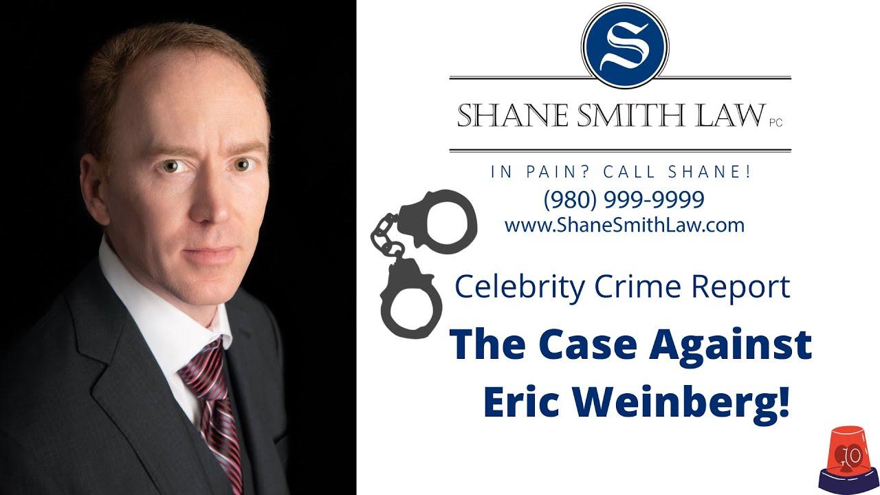Celebrity Crime Report – Eric Weinberg – In Pain? Call Shane!