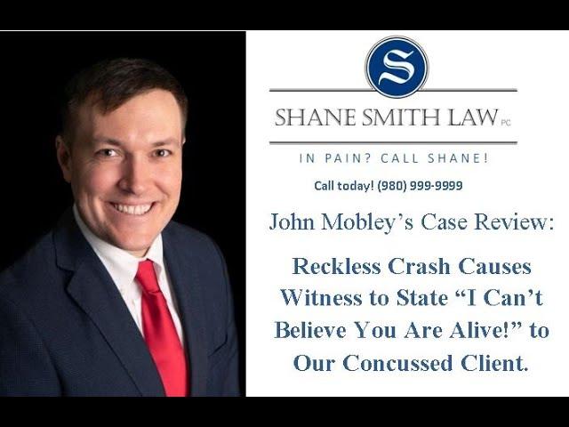 Reckless Crash Causes Witness to State “I Can’t Believe You Are Alive!”